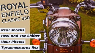 Royal Enfield Classic 350. Rear shocks, Heel and Toe shifter, your photos and the Tyrannosaurus R