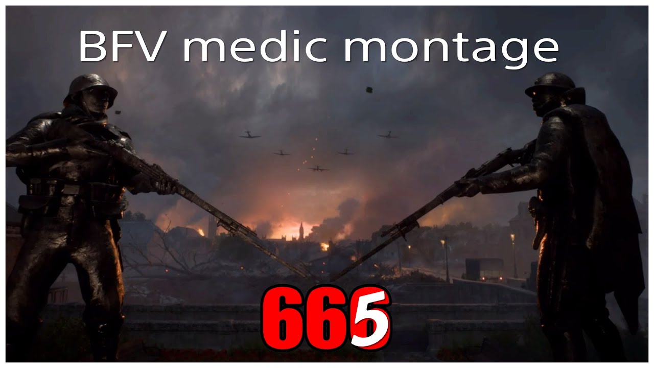 BattleField V medic montage YouTube