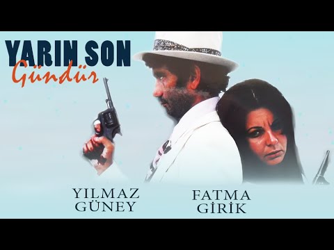Yarın Son Gündür Türk Filmi | FULL | YILMAZ GÜNEY | FATMA GİRİK
