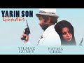 Yarn son gndr trk filmi  full  yilmaz gney  fatma grk