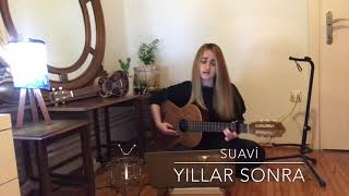 Yıllar Sonra - Suavi