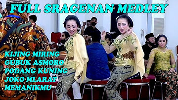 FULL SRAGENAN MEDLEY KIJING MIRING. GUBUK ASMORO. PODANG KUNING DUO GANAS PRIMA SWARA CAMPURSARI