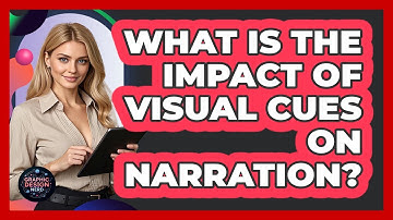 What Is The Impact Of Visual Cues On Narration?