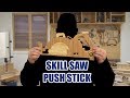How to Build a Skill Saw Push Stick - Surprise Ending! How to Build a Skill Saw Push Stick - Surprise Ending!