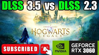Hogwarts Legacy~DLSS 3.5 vs DLSS 2.3 | Does it make a difference? -Performance & Quality Comparison