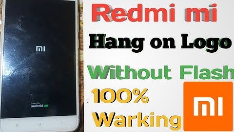 MI hang on logo solution without flashing 100% Warking