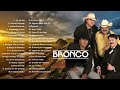 VIEJITAS PERO BUENAS ROMANTICAS - BRONCO LO MEJOR DE LO MEJOR (GRANDES EXITOS)