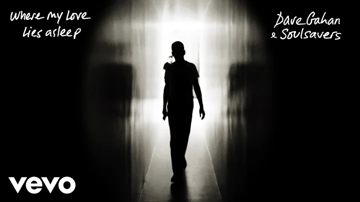 Dave Gahan, Soulsavers - Where My Love Lies Asleep...