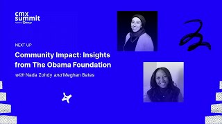 CMX Summit 2024  Community Impact: Insights from The Obama Foundation