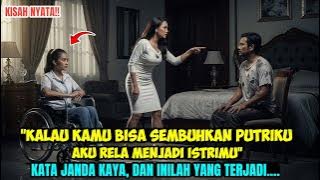 Kalau Kamu Bisa Sembuhkan Putriku, Aku Akan Menjadi Istrimu — Tapi Siapa Sangka, Ini yang Terjadi…