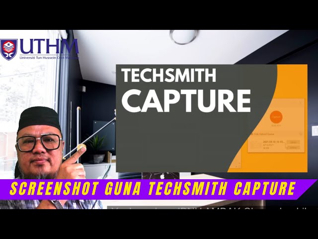 Screenshot guna Techsmith Capture lebih sistematik