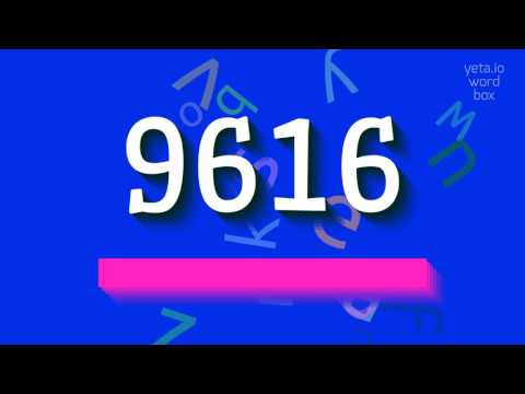 How to say "9616"! (High Quality Voices)