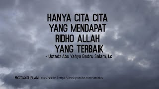 Seuntai Nasihat: Cita-Cita Terbaik - Ustadz Badru Salam, Lc