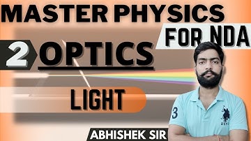 Physics for NDA | Class - 2 | Optics | Strategy for NDA | Learn With Sumit | Abhishek Sir