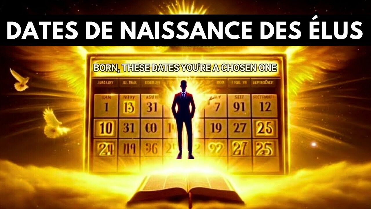 ÉLUS🌟 Si Vous Êtes Né À Ces Dates, Vous Avez ÉTÉ CHOISI