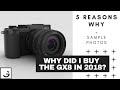 Why Did I Buy The GX8 In 2018? 5 Reasons Why I Bought One