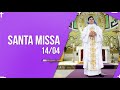 Santa Missa AO VIVO | PADRE REGINALDO MANZOTTI | 14.04.2021
