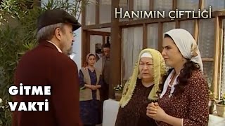 Yasin Ağa Çiftlikten Ayrılıyor. - Hanımın Çiftliği Özel Klip