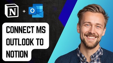 How To Connect Microsoft Outlook To Notion - Easy Integration [2025 Guide]
