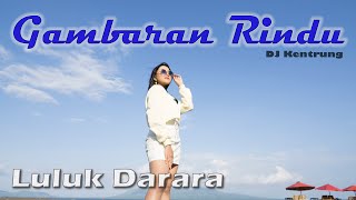 Luluk Darara - Gambaran Rindu DJ Kentrung (Official Music Video)