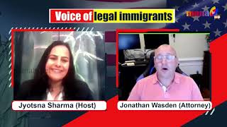 VOICE OF LEGAL IMMIGRANTS || FIGHTING FOR H1B H4 VISA HOLDERS || JONATHAN WASDEN | ATTORNEY |MANA TV