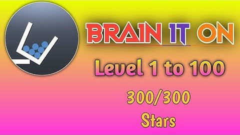 BRAIN IT ON level 1 to 100 solution with 3 stars easy tricks