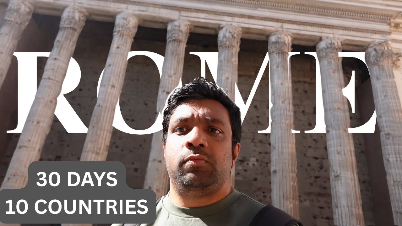 All Roads Lead To Rome | End Of A Thirty Day Europe Tour