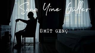 Ümit Genç - Sana Yine Güller 2026