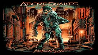Above Snakes - Adrenaline