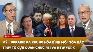 Tin Nổi Bật (11-25-2025) Mỹ – Ukraine ra khung hòa bình mới, tòa bác truy tố cựu quan chức FBI và NY