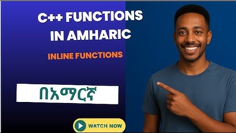 Part 32: C++ Inline functions in Amharic