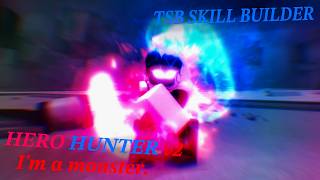 Tsb Skill Builder Showcase - Hero Hunter V2