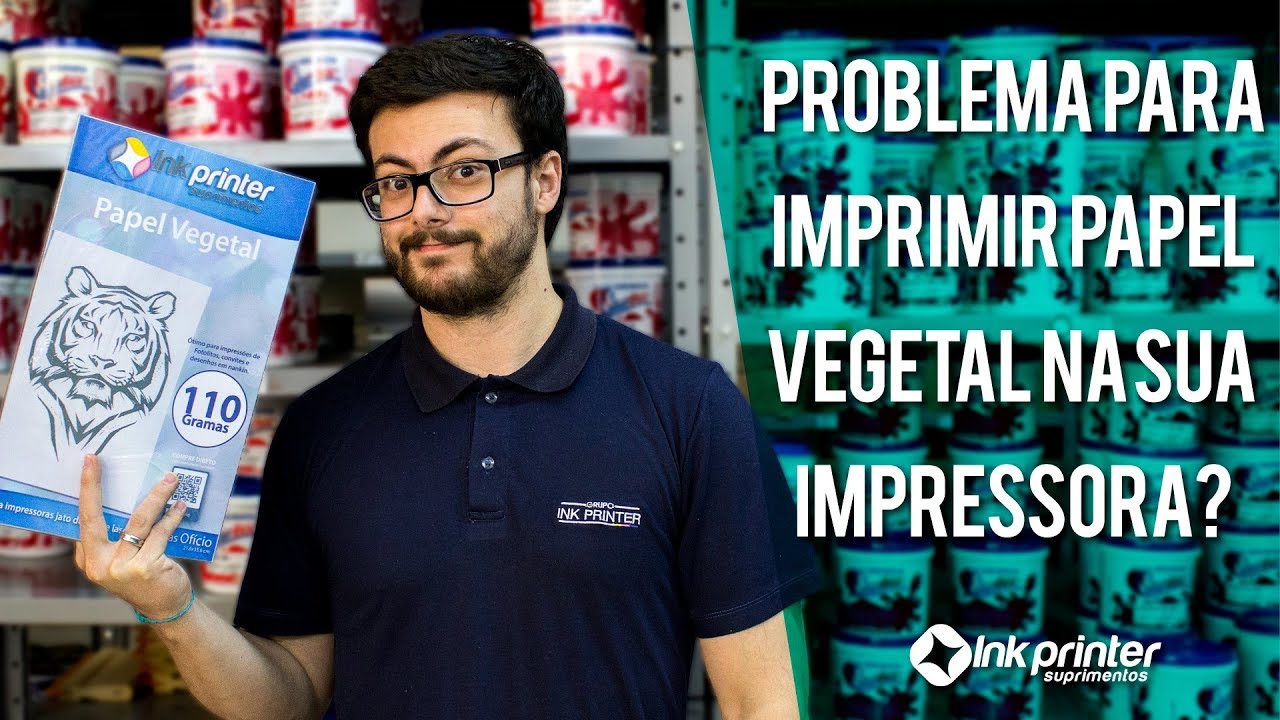 Como imprimir papel vegetal na sua impressora jato de tinta