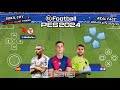 eFOOTBALL PES 2025 PPSSPP CAMERA PS5 ANDROID OFFLINE NEW KITS 2024/25 REAL FACES &amp; LATEST TRANSFERS