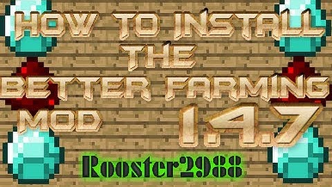 Minecraft 1.4.7 - How To Install The Better Farming Mod