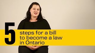 5 Steps for a bill to become a law in Ontario