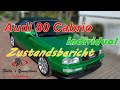 Audi 80 Cabrio individual der Quattro GmbH  I   Zustandsbericht