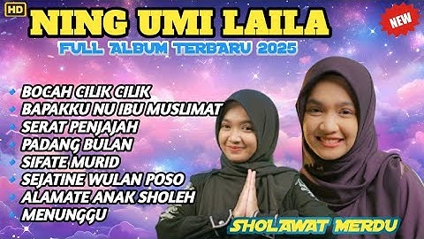 SHOLAWAT NING UMI LAILA TERBARU 2025‼️ BOCAH CILIK CILIK - BAPAKKU NU IBU MUSLIMAT - SERAT PENJAJAH