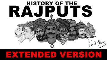 History of the Rajputs (Extended Version) Rise and survival of India