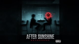 AFTER SUNSHINE - SECONDHAND [OFFICIAL AUDIO]