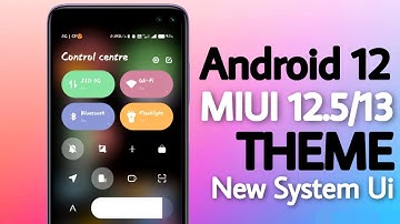 Android 12 Theme Interesting Miui 12.5/13 Theme For Any Xiaomi Device