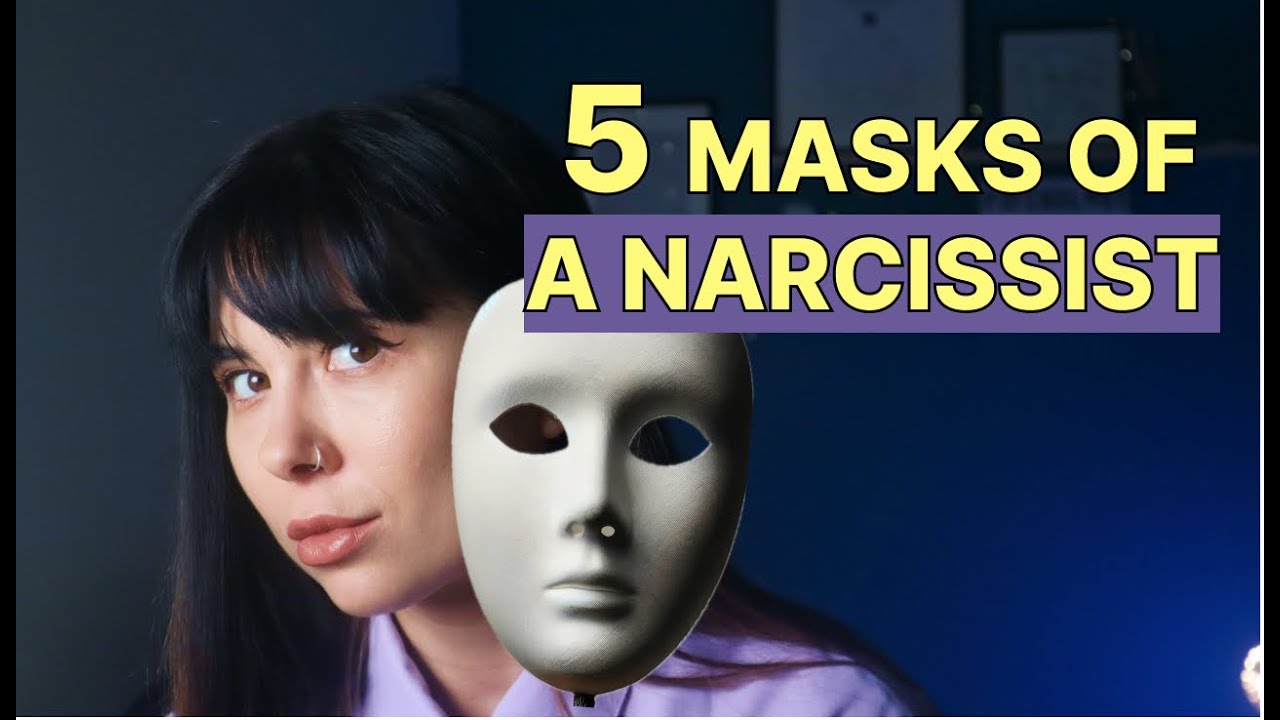 Never Be Fooled Again: 5 Masks of a Narcissist - YouTube