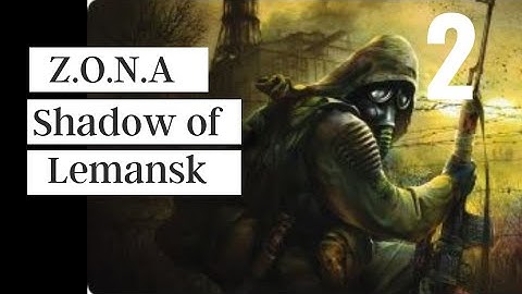 ZONA Shadow of Lemansk - Chapter 2