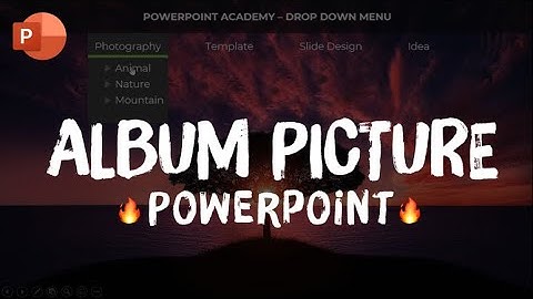 Hướng dẫn thiết kế Album HÌNH ẢNH theo phong cách riêng trên Powerpoint // Nguyễn Ngọc Dương