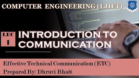 Lec-01_Introduction to Communication | Effective Technical Communication | Computer Engineering