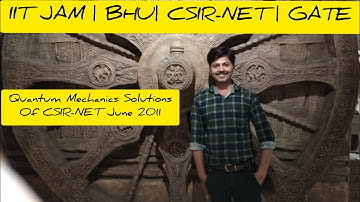 Quantum Mechanics Solutions of CSIR-NET June 2011