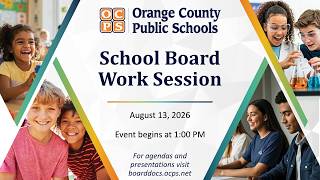 OCPS 2026-08-13 School Board Work Session