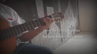 Download Lagu Tak biasa sendiri cover (FirhanUnitama) MP3