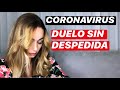 Gestionar los duelos sin despedida: Coronavirus