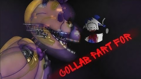[FNaF/DC2] Collab part for @NesArtAnimates